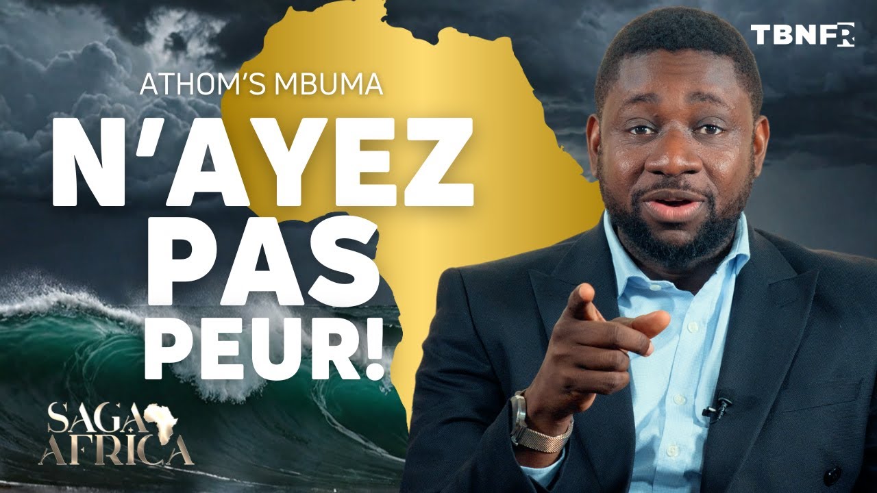 Jésus Contrôle Toutes Vos Tempêtes. N'ayez pas peur ! | Saga Africa | Athom's Mbuma | TBN FR