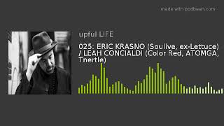025: ERIC KRASNO (Soulive, ex-Lettuce) / LEAH CONCIALDI (Color Red, ATOMGA, Tnertle)