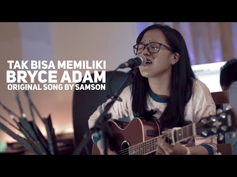 Tak Bisa Memiliki - Bryce Adam  ( Cover Version )
