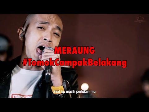 MERAUNG #LIVE #TomokCampakBelakang