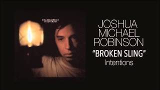 Joshua Michael Robinson - Broken Sling