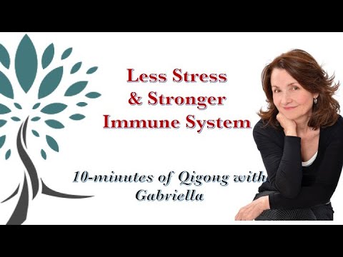 10-Minutes of Qigong for less stress and a stronger immune system. #qigong, #stress, #immunesystem