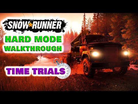 SnowRunner Hard Mode Walkthrough Part 28 - A Race With The Rain, Flaming Barrels, Going Under