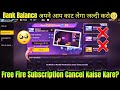 FF Subscription Cancel Krlo Jaldi FF Subscription Cancel Kaise Kare FF Subscription Cancel