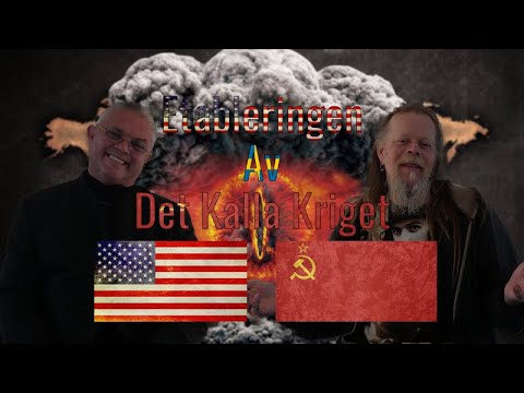 Föreläsning - Etableringen av Det Kalla Kriget!