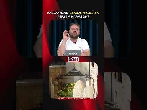 Kastamonu geride kalırken, peki ya Karabük?