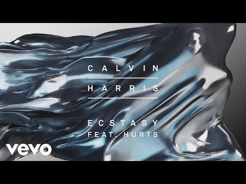 Calvin Harris - Ecstasy [Audio] ft. Hurts