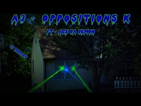 C47 A3 ft @Ace Da Demon Official - OPPOSITIONS K (diss)