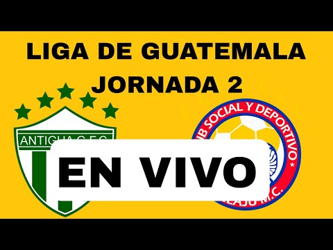 Antigua GFC vs Xelajú MC Live Matchday 2 Guatemalan League Clausura Watch Today