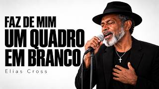 DEUS, TRANSFORMA A MINHA VIDA | Quadro em Branco — Elias Cross