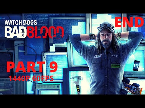 WATCH DOGS - BAD BLOOD (DLC) 100% Walkthrough Gameplay Part 9 - No Commentary (PC - 1440p 60FPS)