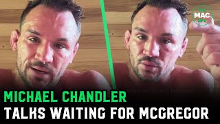 Michael Chandler: ‘‘I get s**t on a lot for giving Conor McGregor too much credit’