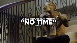 Soulja Boy - No Time (Official Video) Shot By @AZaeProduction