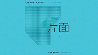 Joe Hertz - One Sided (Chloe Martini Remix)
