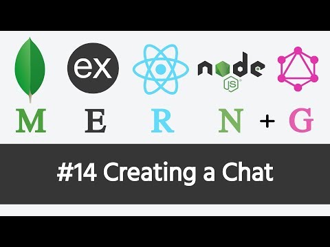 MERN Stack GraphQL 14 Creating a Chat