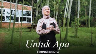 Download lagu Betharia Sonatha - Untuk Apa mp3