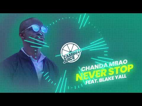 Chanda Mbao - Never Stop | Zambezi Juice