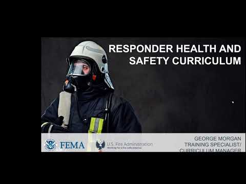 Webinar: Overview of the National Fire Academy's Responder Health and Safety Curriculum