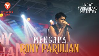 Download lagu RONY PARULIAN - MENGAPA |  | LIVE AT YOUNGENLAND POP EDITION mp3