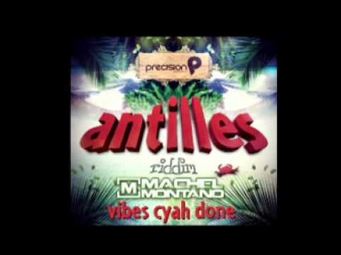 Machel Montano - Vibes Cyah Done (Antilles Riddim) 2012