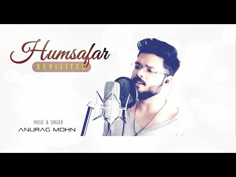 'HUMSAFAR' (Revisited) - Akhil Sachdeva | Badrinath Ki Dulhania | Anurag Mohn (Cover)