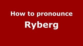 How to pronounce Ryberg