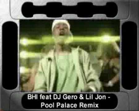 Lil Jon feat BHI and DJ Gero - Pool Palace Remix