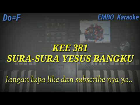 KEE 381 "SURA-SURA YESUS BANGKU" (Karaoke)