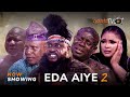 Eda Aiye 2 Latest Yoruba Movie 2023 Drama | Odunlade Adekola | Bose Aregbesola | Feranmi Oyalowo