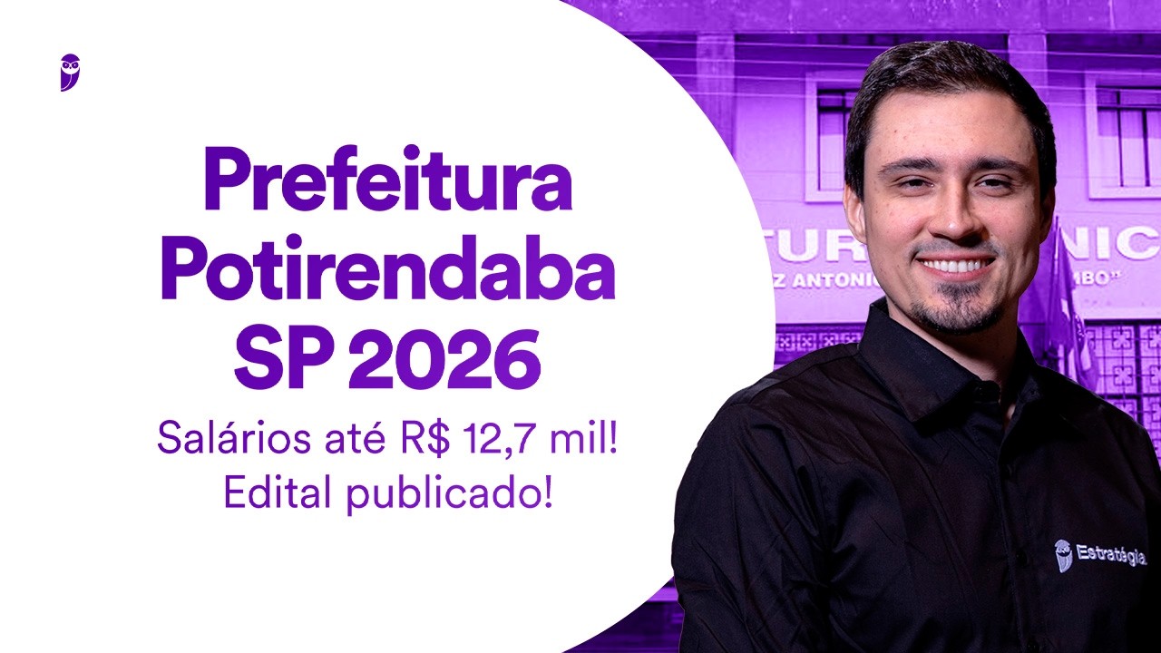 Concurso Prefeitura Potirendaba SP 2026 - Salários até R$ 12,7 mil! - Edital publicado!