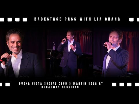 BACKSTAGE PASS WITH LIA CHANG: Martín Solá sings "Bésame Mucho" at Broadway Sessions