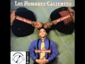 El Barrio - Los Hombres Calientes