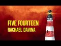 Five Fourteen - Rachael Davina (Official Lyric Video)