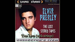 Elvis Presley - True Love (with strings), [Super 24bit HD Remaster], HQ