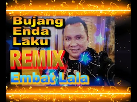 🕺Bujang Enda Laku (REMIX)💃 - Embat Lala