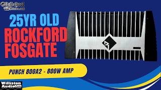 This 800W Amp Cost $800 Back in 1999 - Rockford Fosgate Punch 800a2