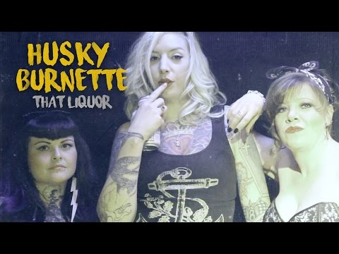 Husky Burnette - That Liquor (Official Video)