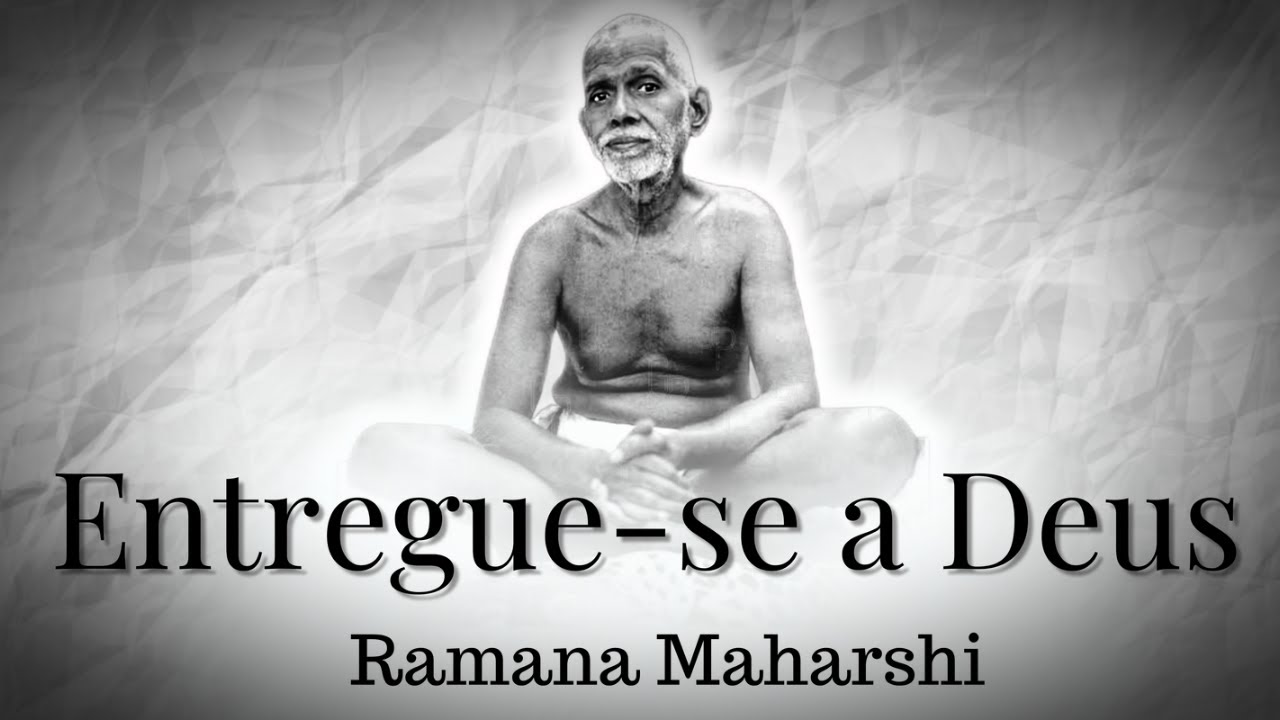 Entregue-se a Deus- Ramana Maharshi