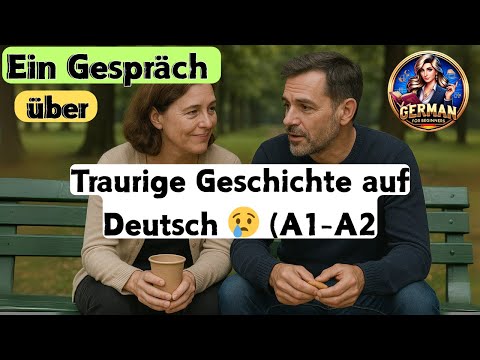 Lerne Deutsch mit einer echten Geschichte 🪑🌳 – Gespräch zwischen Mann und Frau | A1 Dialog