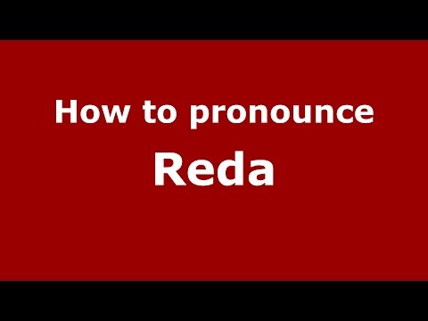 How to pronounce Reda