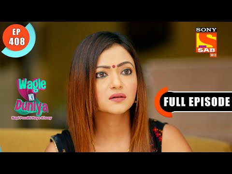 Atharva's Tantrums - Wagle Ki Duniya - Ep 408 - Full Episode - 20 July  2022