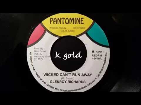 Glenroy Richards - Wicked Can't Run Away - Pantomine 7" w/ Version
