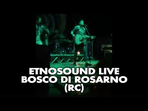 Etnosound live a Bosco di Rosarno (RC) - 26/05/2018