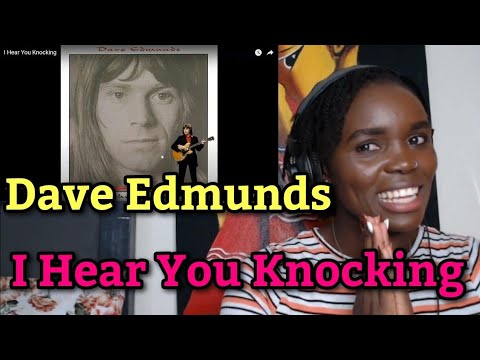 First Time Hearing Dave Edmunds - I Hear You Knocking (REACTION)