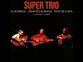 Orient Blue Suite - John McLaughlin, Al Di Meola, Paco De Lucia 1983