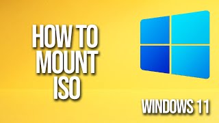 How To Mount Iso Windows 11 Tutorial