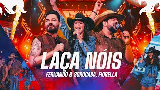 Ouvir Fernando e Sorocaba, Fiorella – Laça Nóis