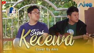 Download lagu KECEWA (TARLING AKUSTIK) | COVER BY AIKO mp3
