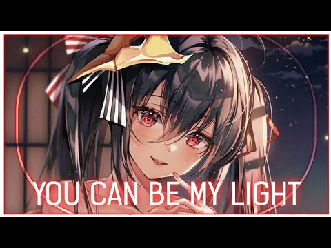 「Nightcore」You Can Be My Light ( Trivecta & Nurko Ft. Monika Santucci/Lyrics )