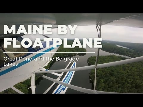 Maine By Floatplane- Great Pond and the Belgrade lakes region